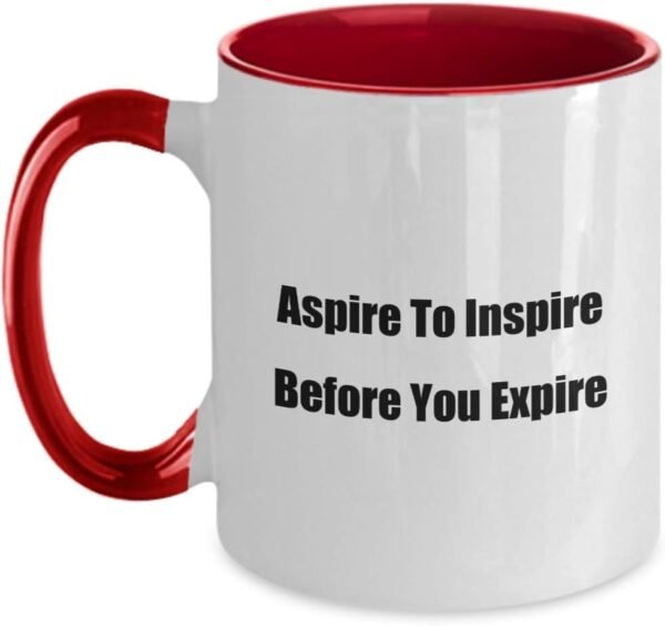 Aspire Before You Expire Coffee Mug