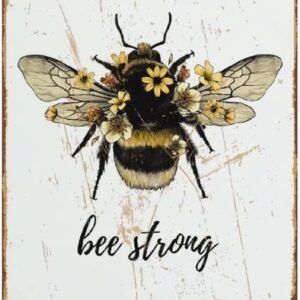 Bee Strong Aluminum Wall Sign