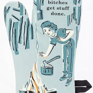 Blue Q Oven Mitt: Bitches Get Stuff Done