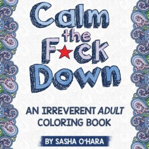 Calm the F*ck Down Coloring Book