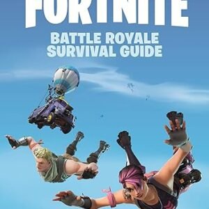 FORTNITE Battle Royale Survival Guide