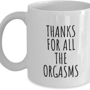 Funny Orgasms Mug - Boyfriend Gift