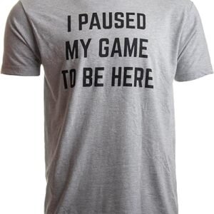 Game Paused | Funny Video Gamer T-Shirt