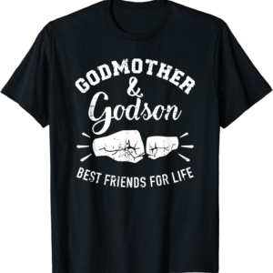 Godmother & Godson Forever T-Shirt