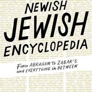 Jewish Encyclopedia: Abraham to Zabar’s and Beyond