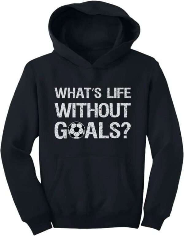 Life Without Goals Soccer Kids Hoodie