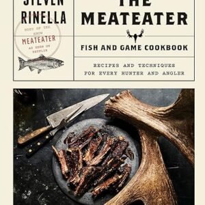 MeatEater Cookbook: Recipes for Hunter and Angler