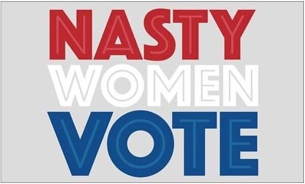 Nasty Women Vote Bumper Sticker