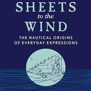 Nautical Origins of Everyday Expressions