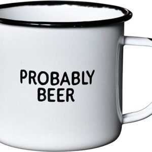 PROBABLY BEER | Enamel Mug | Funny Gift for Beer Lovers