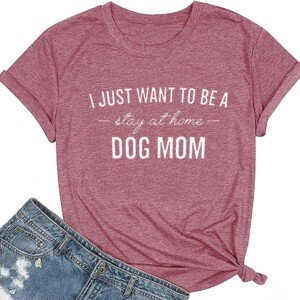 Stay at Home Dog Mom Tshirt