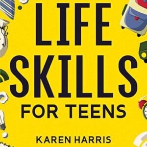 Teen Life Skills: Cooking, Cleaning, Money Management