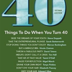 Turning 40: Tips from 40 Achievers