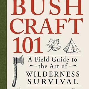 Wilderness Survival: Bushcraft 101