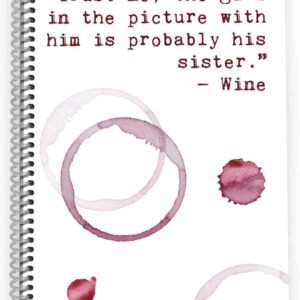 Wine Quotes Notebook – Hilarious Bad Advice!